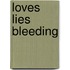 Loves Lies Bleeding
