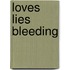 Loves Lies Bleeding