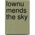 Lownu Mends the Sky