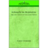 Loyalty In Business door Fra Elbert Hubbard