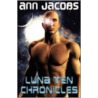 Luna Ten Chronicles door Ann Jacobs