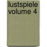 Lustspiele Volume 4 by re Moli