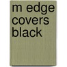 M Edge Covers Black by Unknown