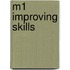 M1 Improving Skills