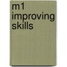 M1 Improving Skills by Shaun Armstrong