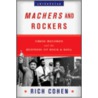 Machers And Rockets door Rich Cohen
