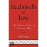 Machiavelli in Love door Haig Patapan