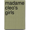 Madame Cleo's Girls by Lucianne Goldberg