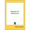 Madame De Maintenon door Maud Cruttwell
