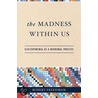 Madness Within Us C door Robert Freedman