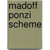 Madoff Ponzi Scheme door Onbekend