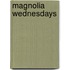 Magnolia Wednesdays