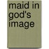 Maid In God's Image