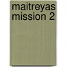 Maitreyas Mission 2 door Benjamin Creme