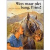 Wees maar niet bang, Prins! by K. Ruepp