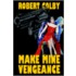 Make Mine Vengeance