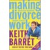 Making Divorce Work