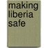 Making Liberia Safe