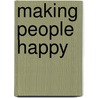 Making People Happy door Thompson Buchanan