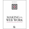 Making The Web Work door Bob Baxley