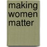 Making Women Matter