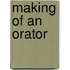 Making of an Orator