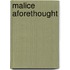 Malice Aforethought