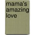 Mama's Amazing Love