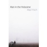 Man in the Holocene by Max Frisch