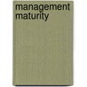 Management Maturity door A. Keith Barnes