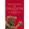 Managing The Dragon by Jack Perkowski