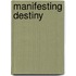 Manifesting Destiny