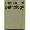 Manual of Pathology door Joseph Coats