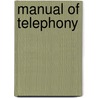 Manual of Telephony door William Henry Preece