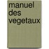 Manuel Des Vegetaux