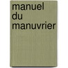 Manuel Du Manuvrier door Louis Henry Dufaure De Lajarte