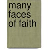 Many Faces Of Faith by Michael Taylor