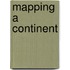 Mapping A Continent