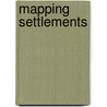 Mapping Settlements door Louise Spillsbury