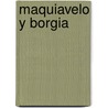 Maquiavelo y Borgia door Jose Luis Sanchis