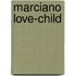 Marciano Love-Child