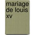 Mariage De Louis Xv