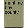 Maritime Bay County by Ron Bloomfield