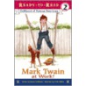 Mark Twain at Work! door Howard Goldsmith
