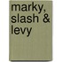 Marky, Slash & Levy