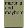 Martinis and Mayhem by Jessica Fletcher