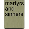 Martyrs And Sinners door Caitlin O'Sullivan