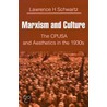 Marxism And Culture by Lawrence H. Schwartz