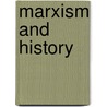 Marxism And History door Chris Harman