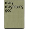 Mary Magnifying God door William Humphrey